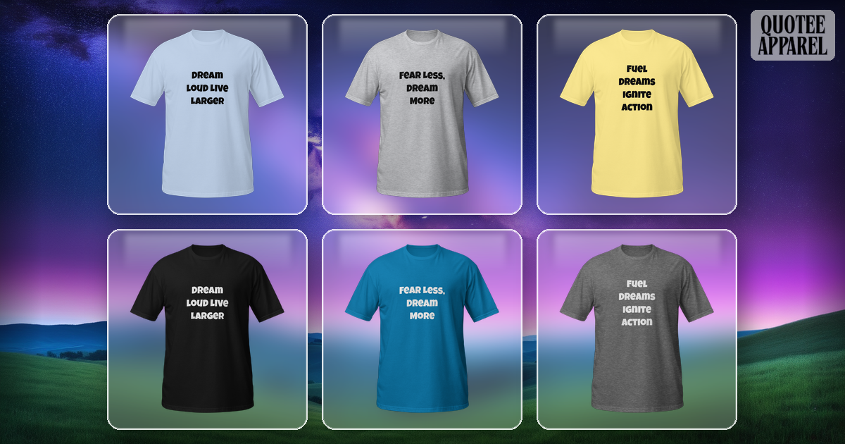 Ambition Dreams | Dream Theme | Quote T-Shirts