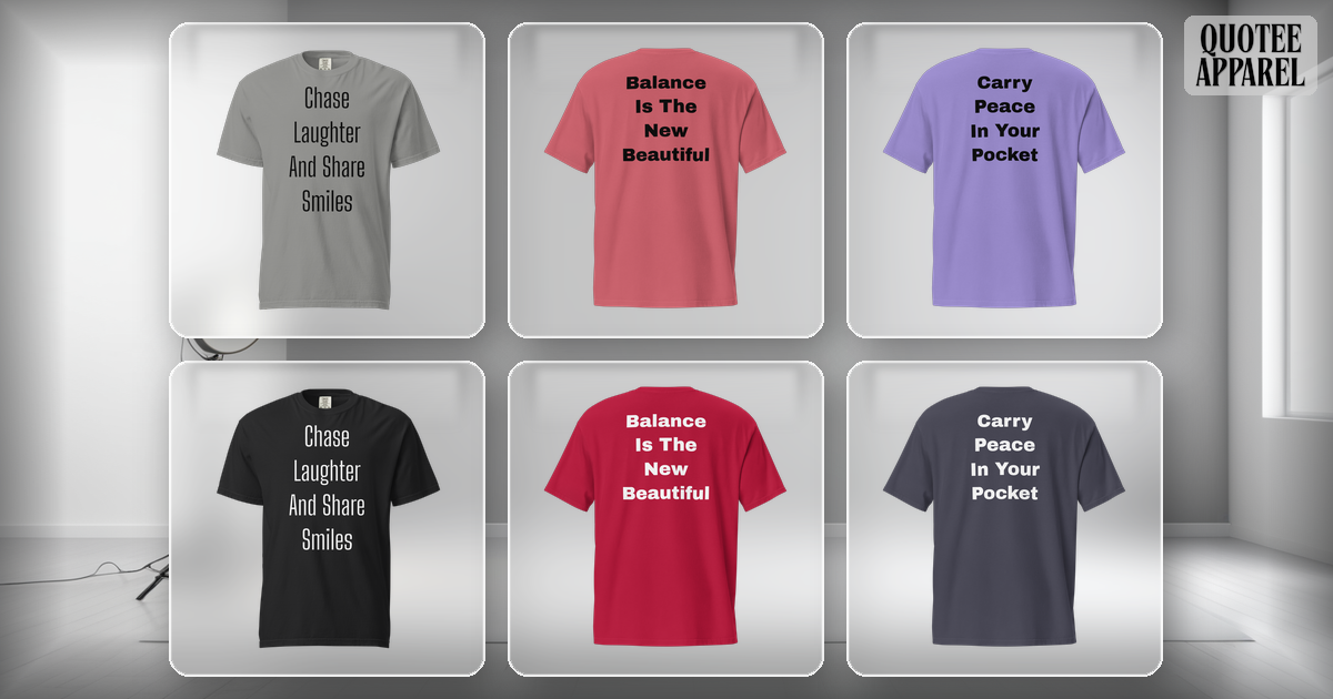 Garment-Dyed Heavyweight Quote T-Shirts: Comfort Colors Collection