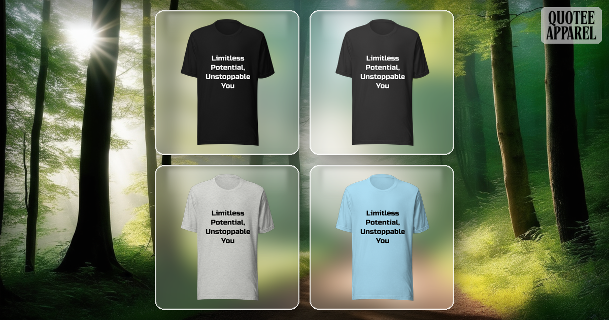 Limitless Potential Unstoppable You | Quote T-Shirt
