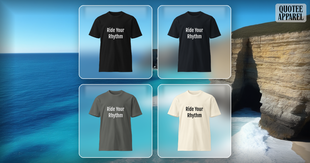 Ride Your Rhythm | Quote T-Shirt