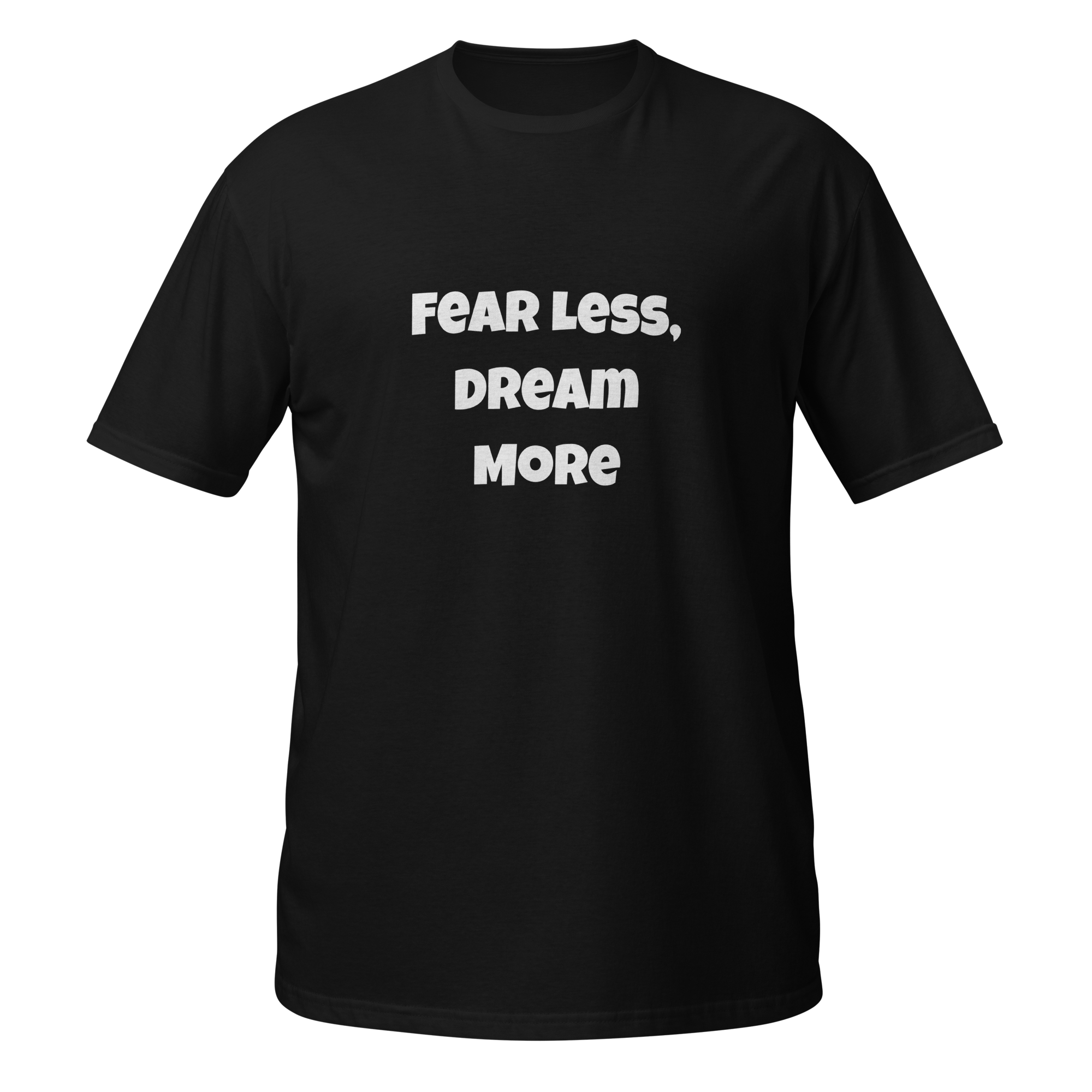 Fear Less Dream More — Black