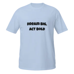 Dream Big, Act Bold T-Shirt | Softstyle Essential Tee (Black Ink)