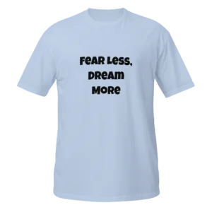 Fear Less, Dream More T-Shirt | Softstyle Essential Tee (Black Ink)