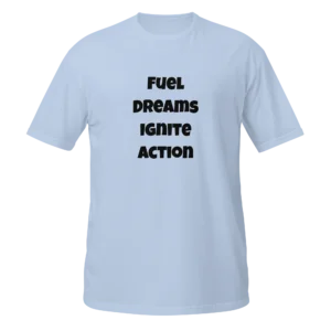 Fuel Dreams Ignite Action T-Shirt | Softstyle Essential Tee (Black Ink)