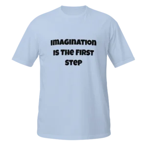 Imagination Is The First Step T-Shirt | Softstyle Essential Tee (Black Ink)