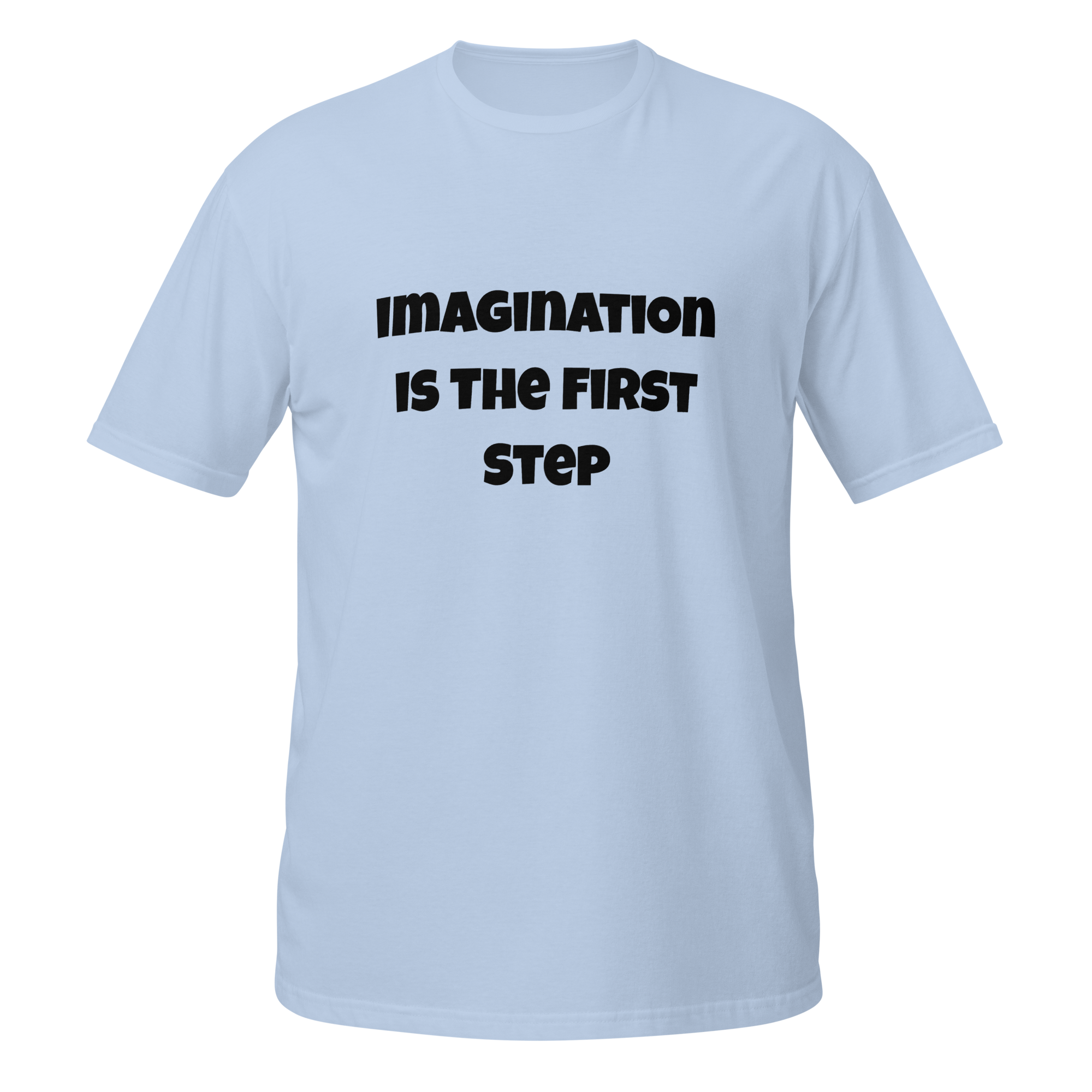 Imagination Is The First Step — Light Blue