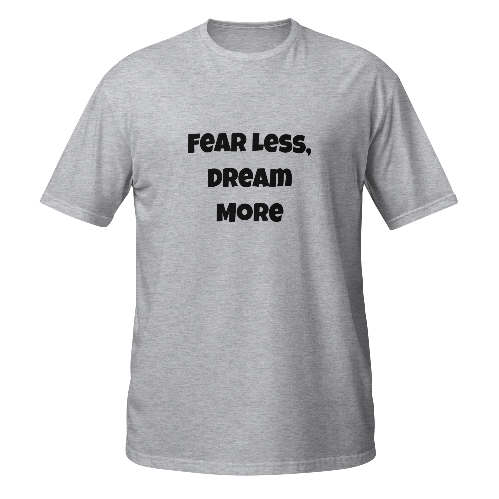 Fear Less Dream More — Sport Grey