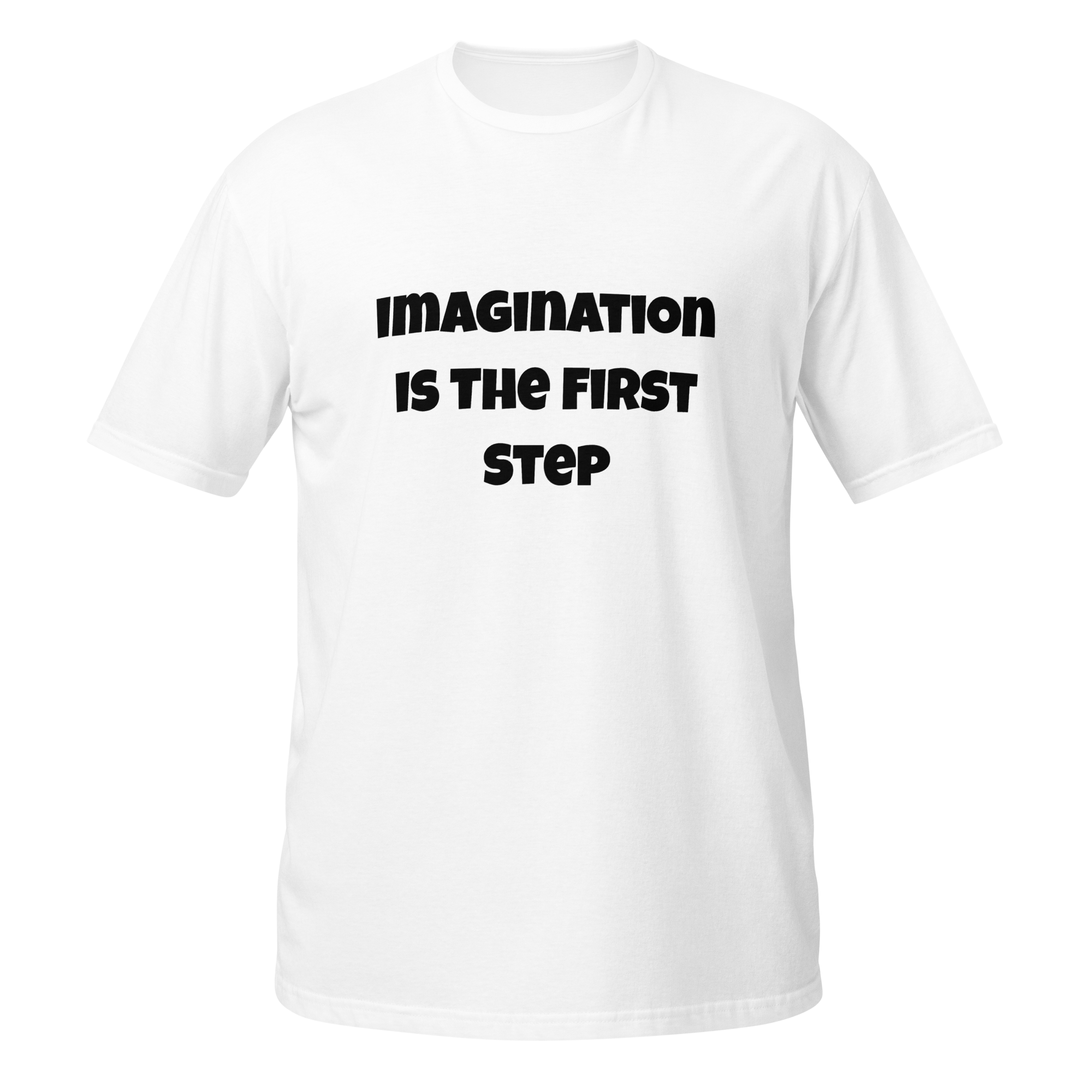Imagination Is The First Step — White