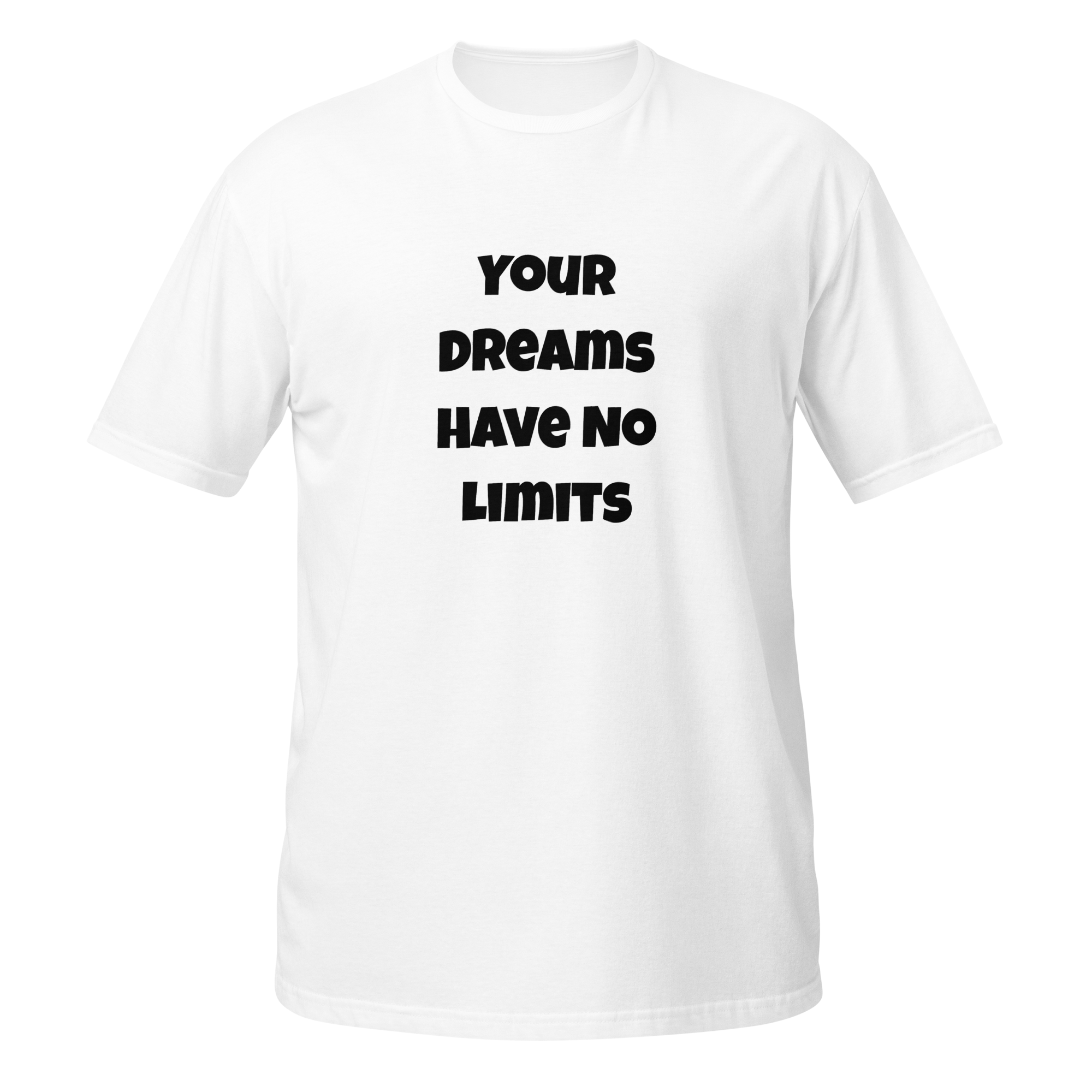 Your Dreams Have No Limits — White