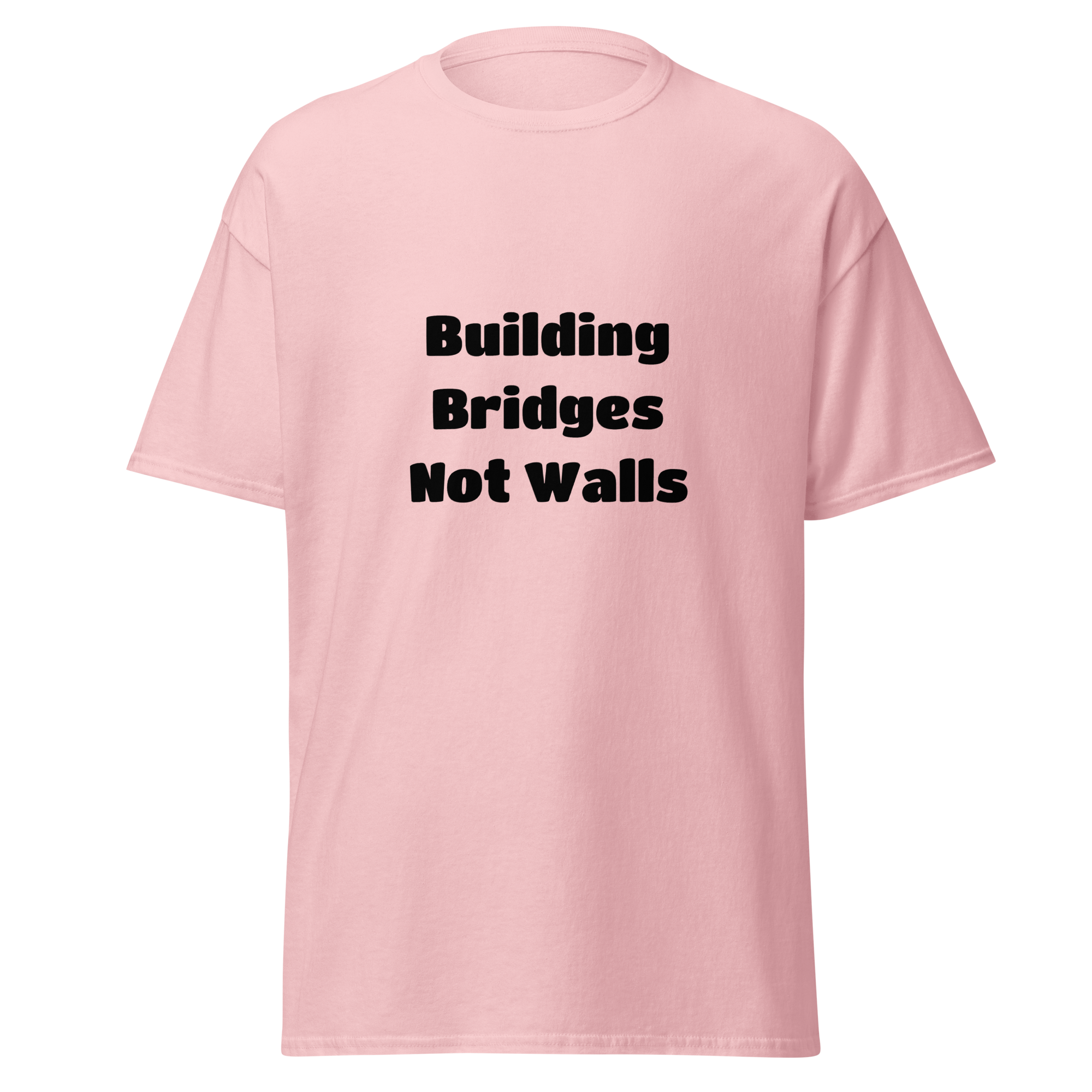 Building Bridges, Not Walls — Light Pink