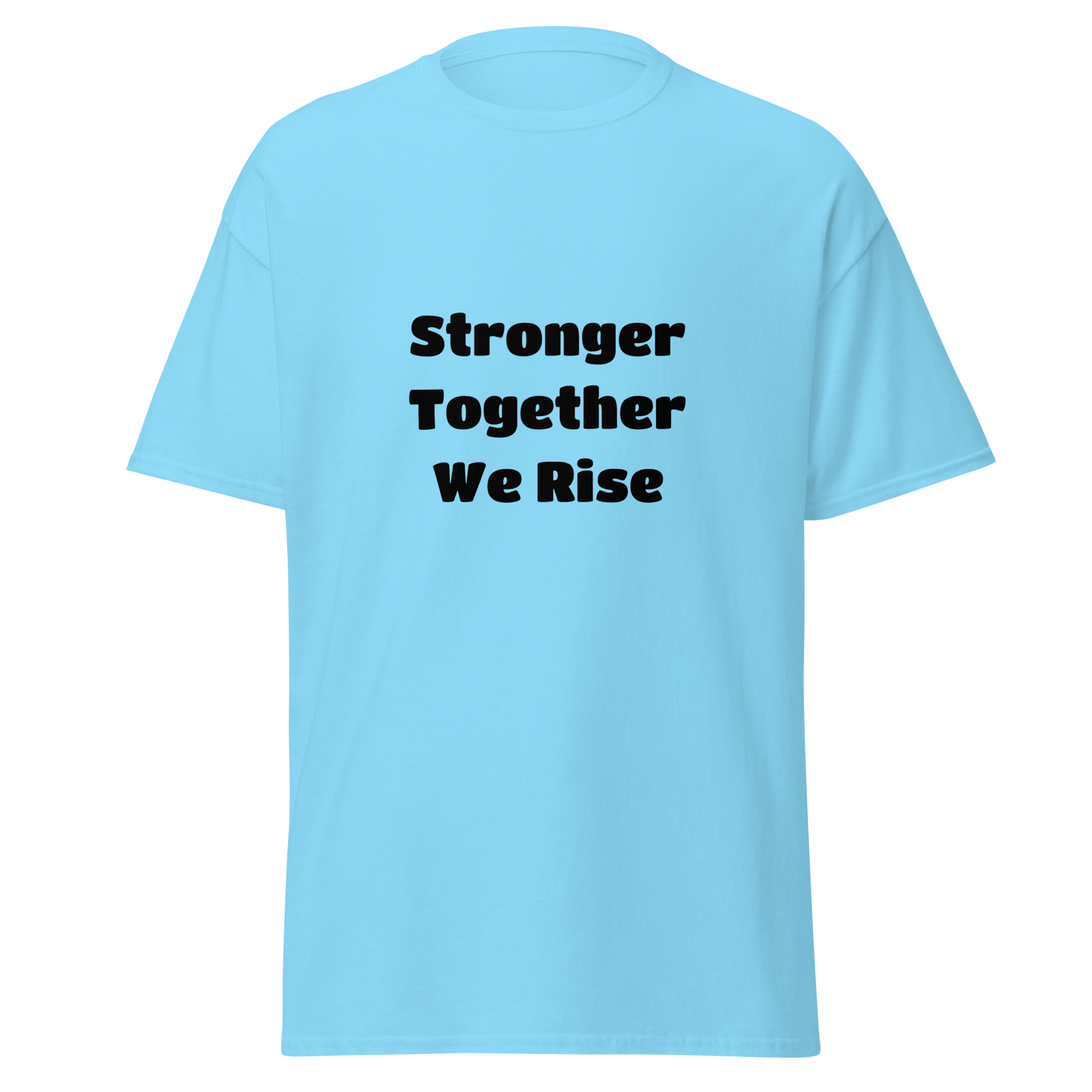 Stronger Together We Rise — Sky