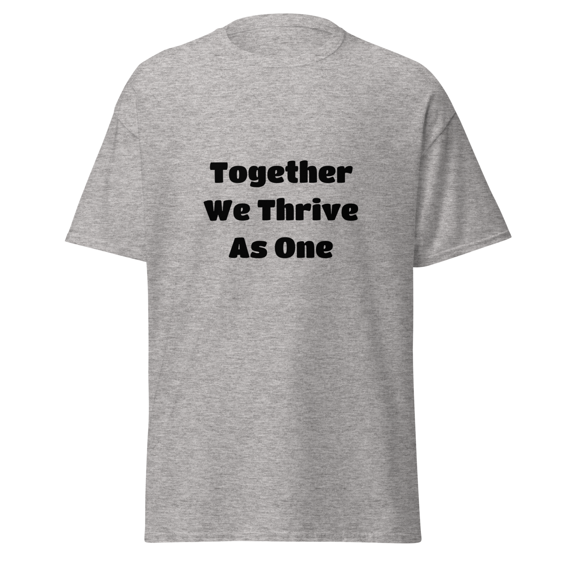 Together We Thrive As One — Sport Grey