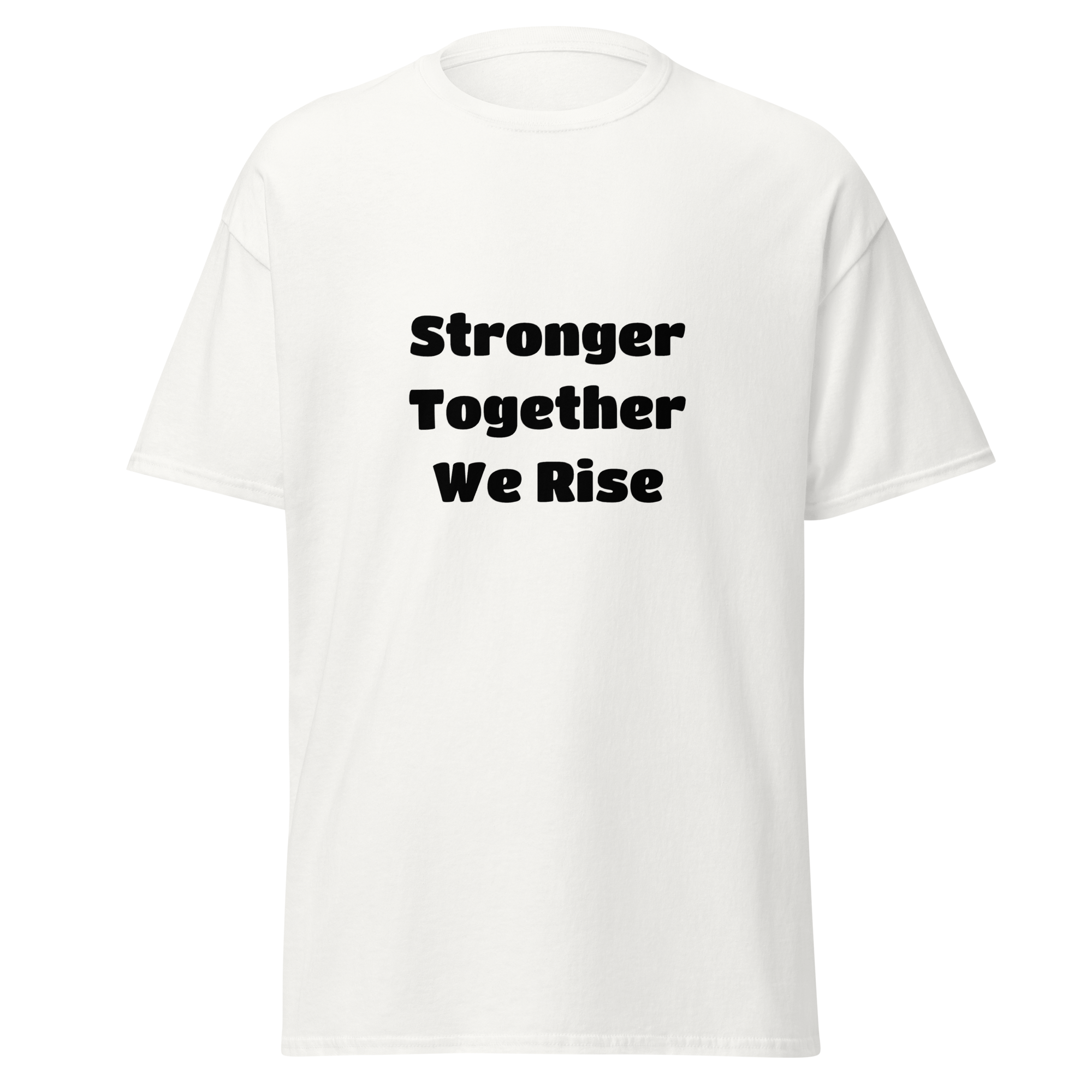 Stronger Together We Rise — White