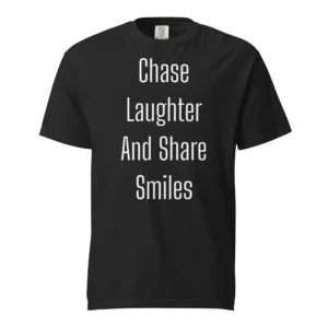 Chase Laughter And Share Smiles T-Shirt | Washed Heavy Tee (White Ink)