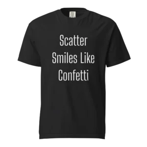 Scatter Smiles Like Confetti T-Shirt | Washed Heavy Tee (White Ink)