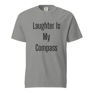 Laughter Is My Compass T-Shirt | Washed Heavy Tee (Black Ink)