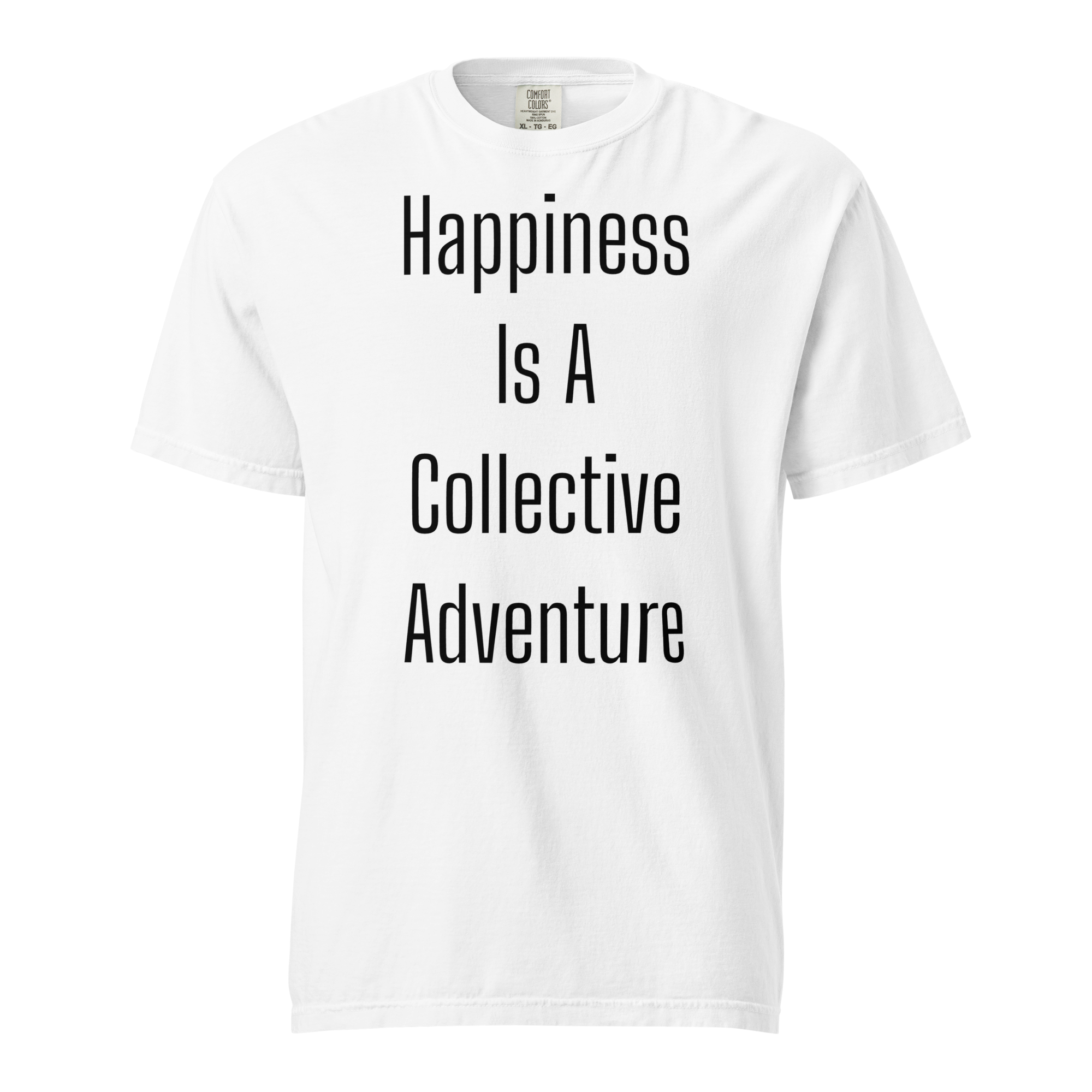 Happiness Is A Collective Adventure — White