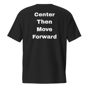 Center Then Move Forward T-Shirt | Washed Pocket Tee (White Ink)