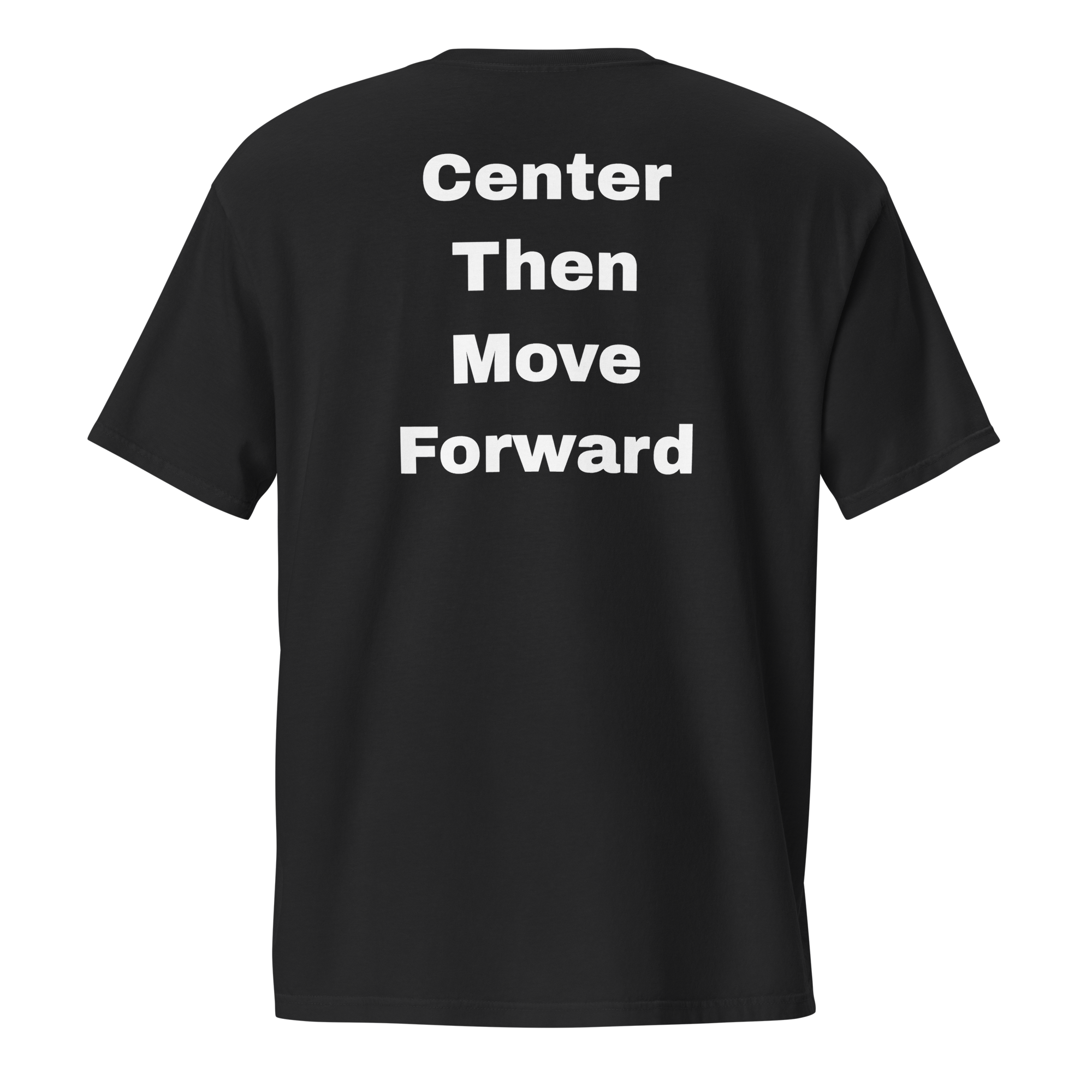 Center Then Move Forward — unisex-garment-dyed-pocket-t-shirt-black-back-69ba6b8f4d78f-3.png