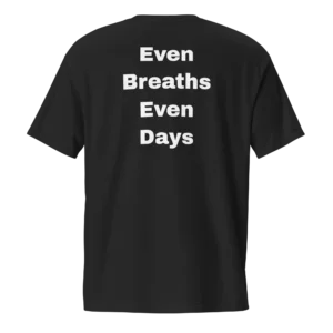 Even Breaths Even Days T-Shirt | Washed Pocket Tee (White Ink)