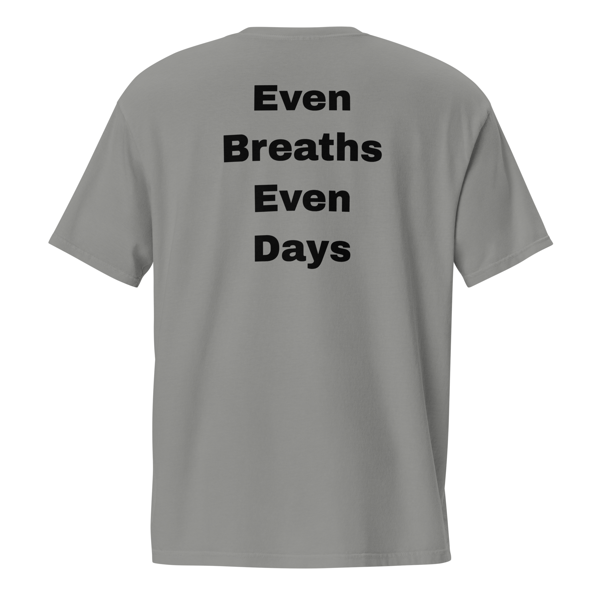 Even Breaths Even Days — Grey