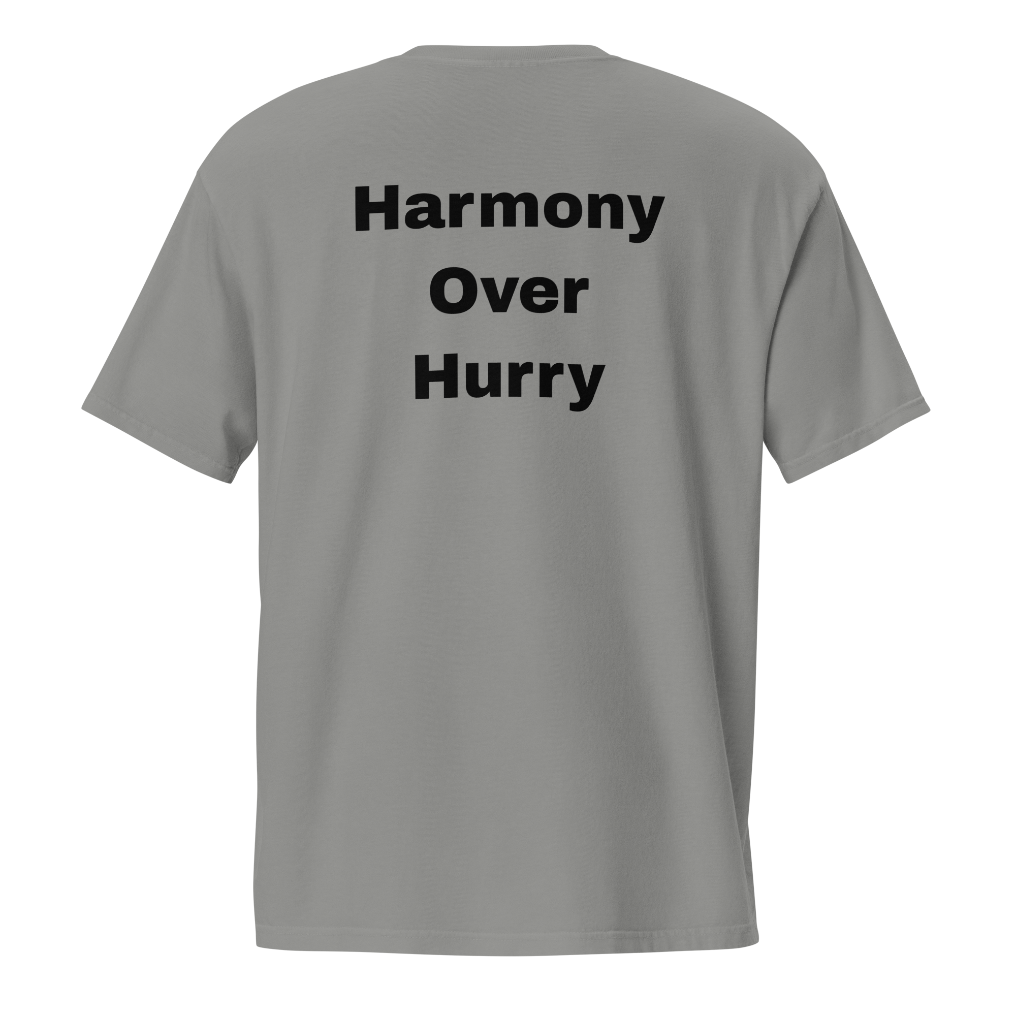 Harmony Over Hurry — Grey