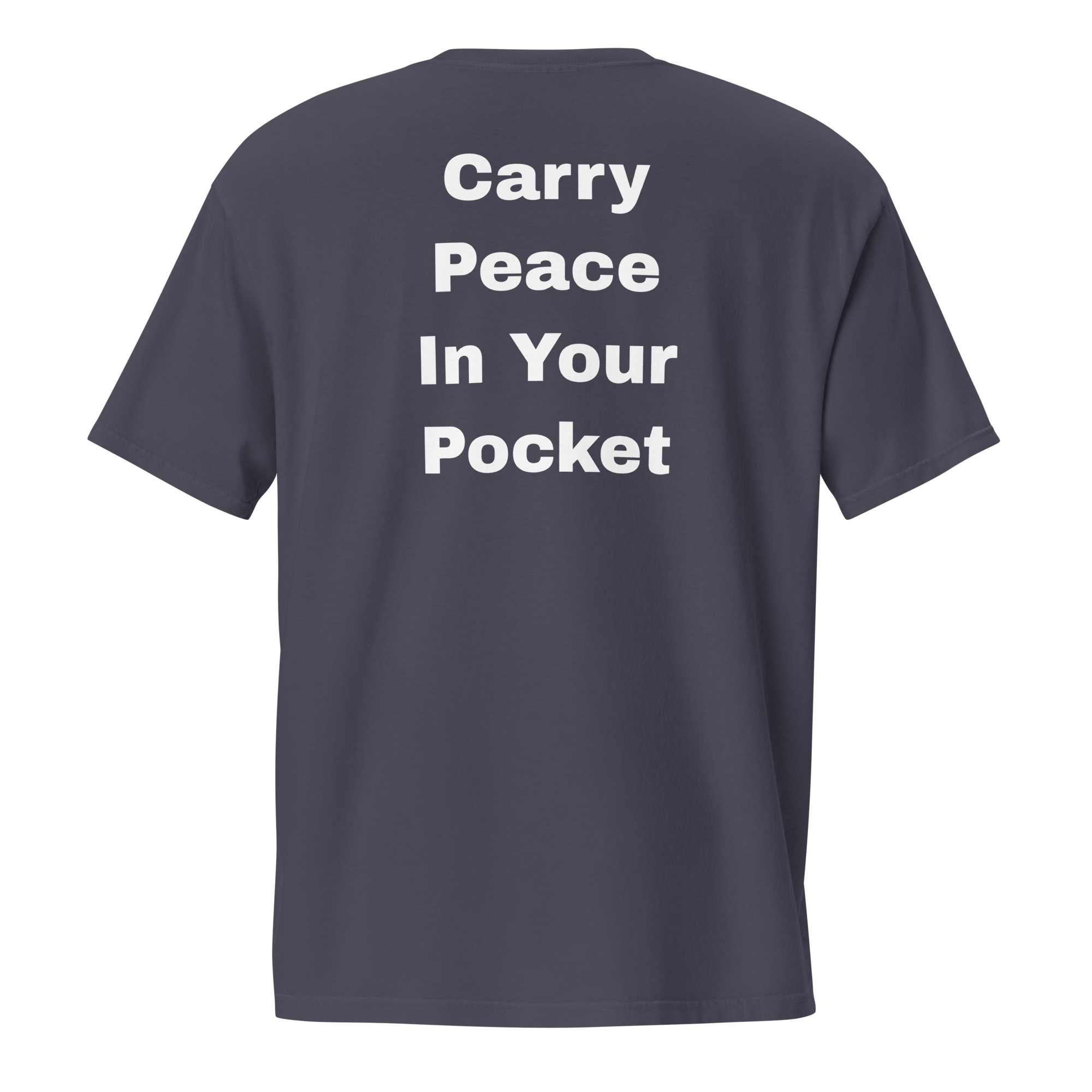 Carry Peace In Your Pocket — unisex-garment-dyed-pocket-t-shirt-true-navy-back-69ba6b63306e3-1.png
