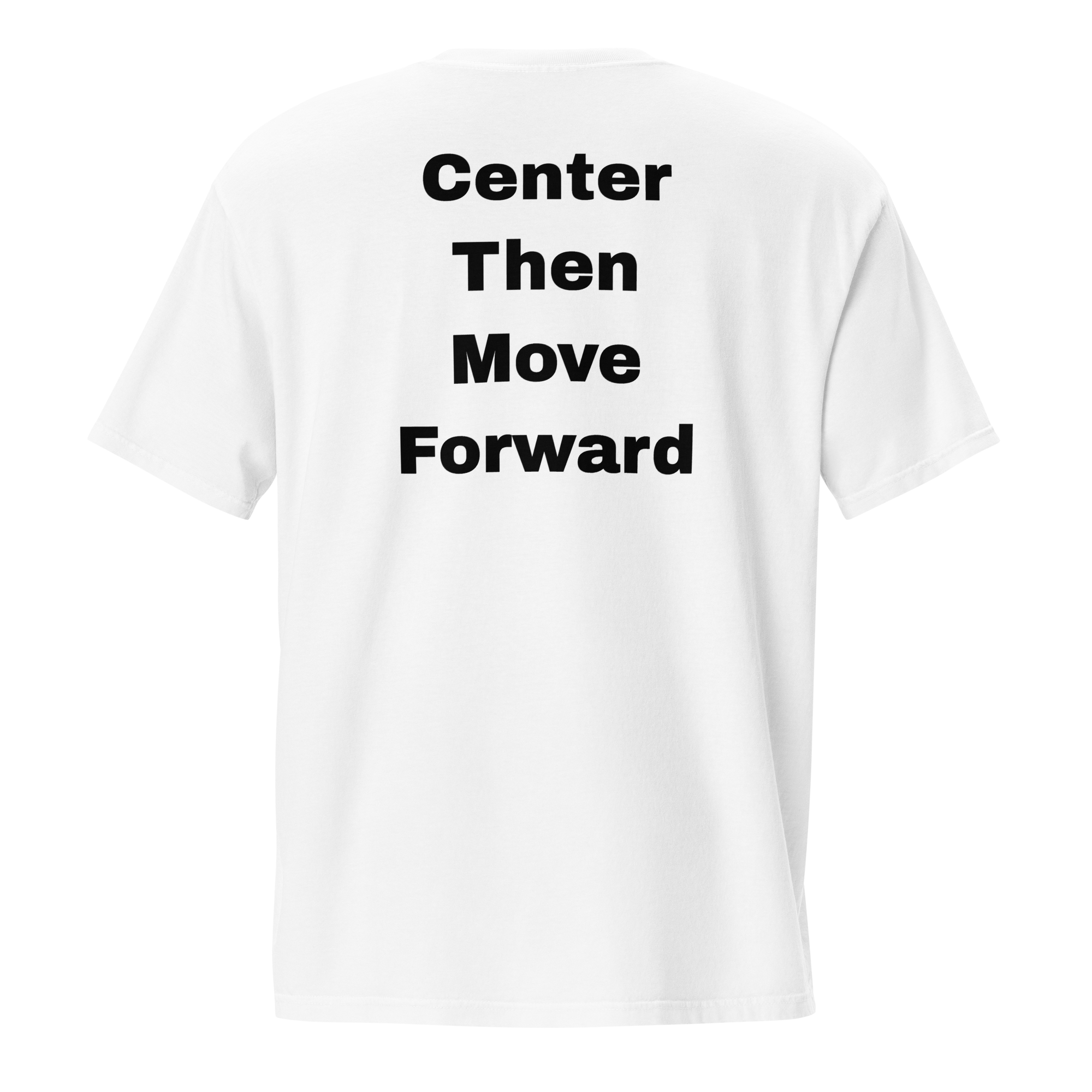 Center Then Move Forward — White