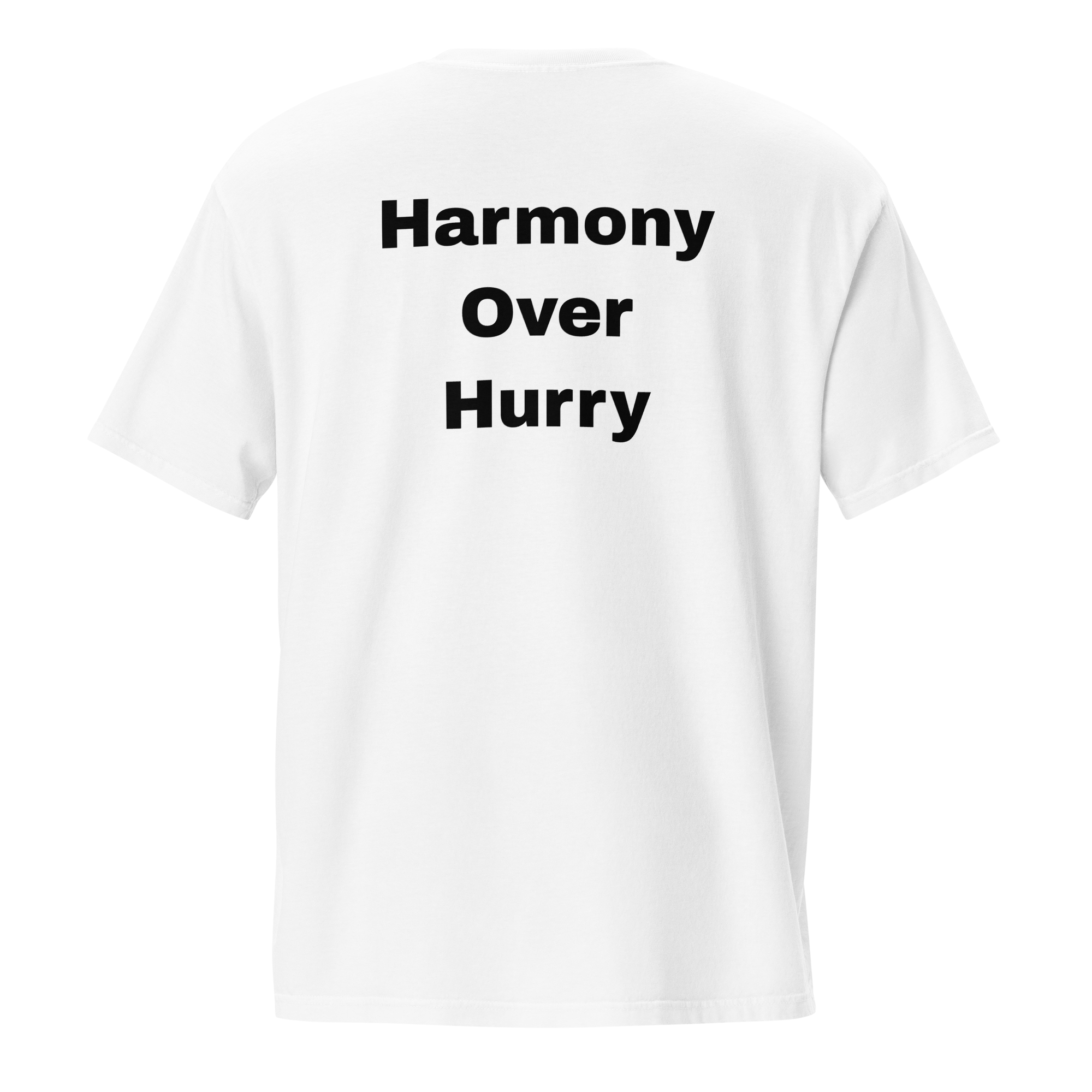 Harmony Over Hurry — White