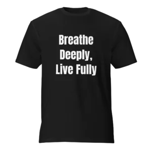 Breathe Deeply, Live Fully T-Shirt | Featherweight Tee (White Ink)