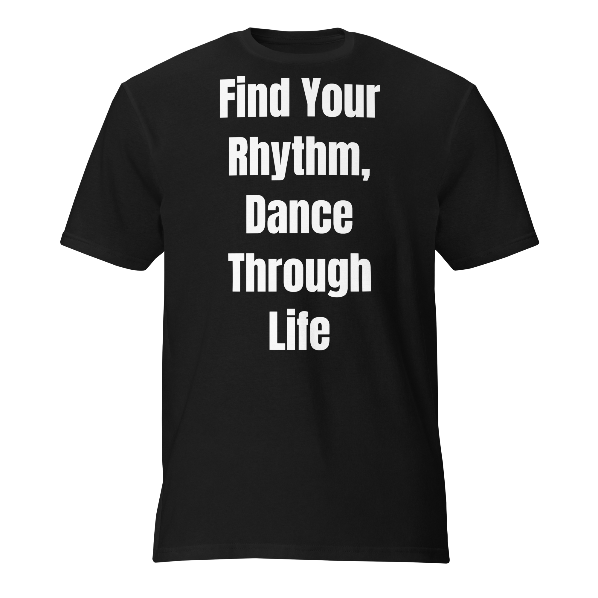 Find Your Rhythm, Dance Through Life — Black