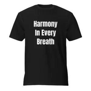 Harmony In Every Breath T-Shirt | Featherweight Tee (White Ink)