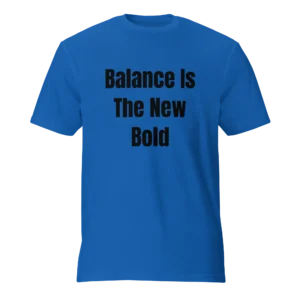 Balance Is The New Bold T-Shirt | Featherweight Tee (Black Ink)