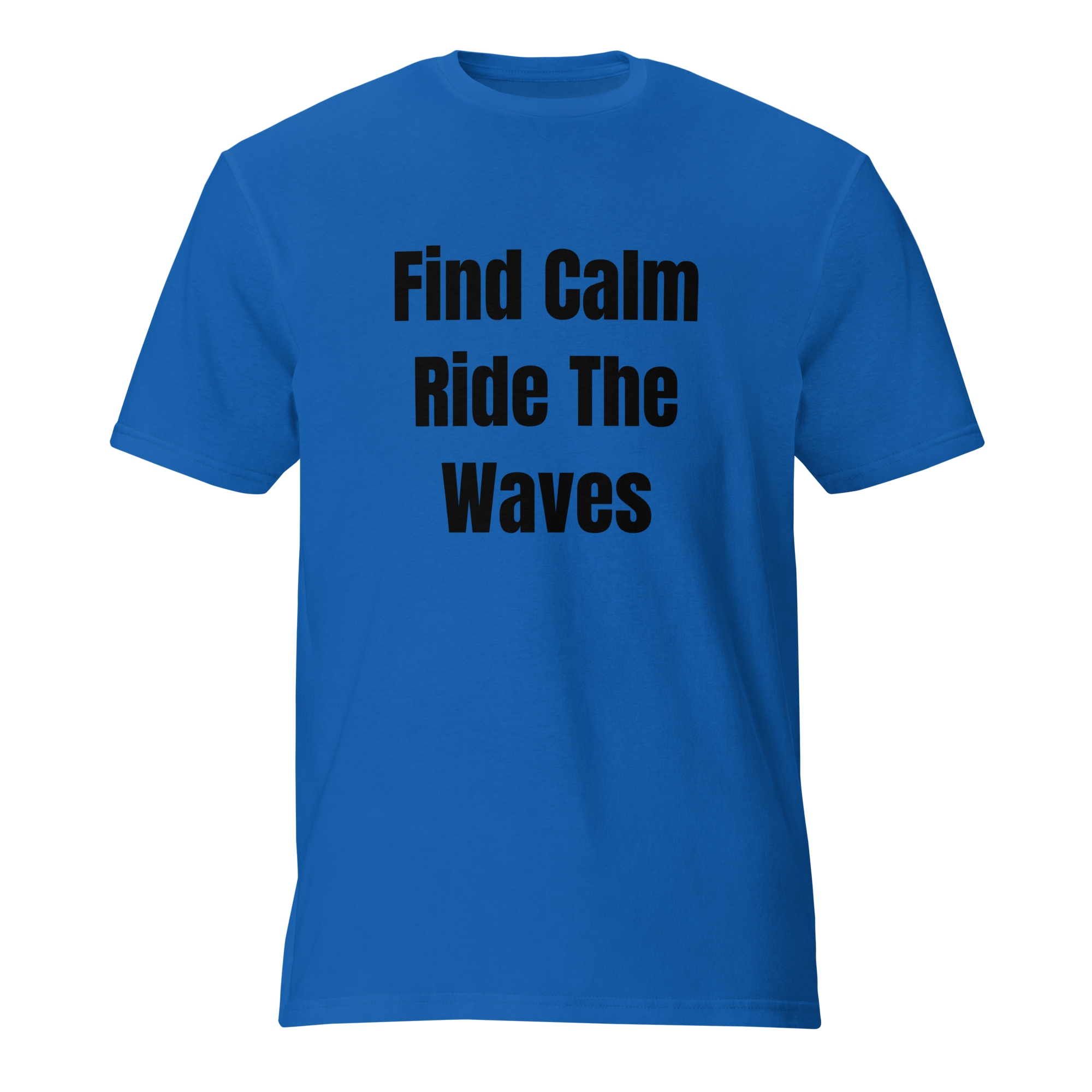 Find Calm, Ride The Waves — Royal Blue