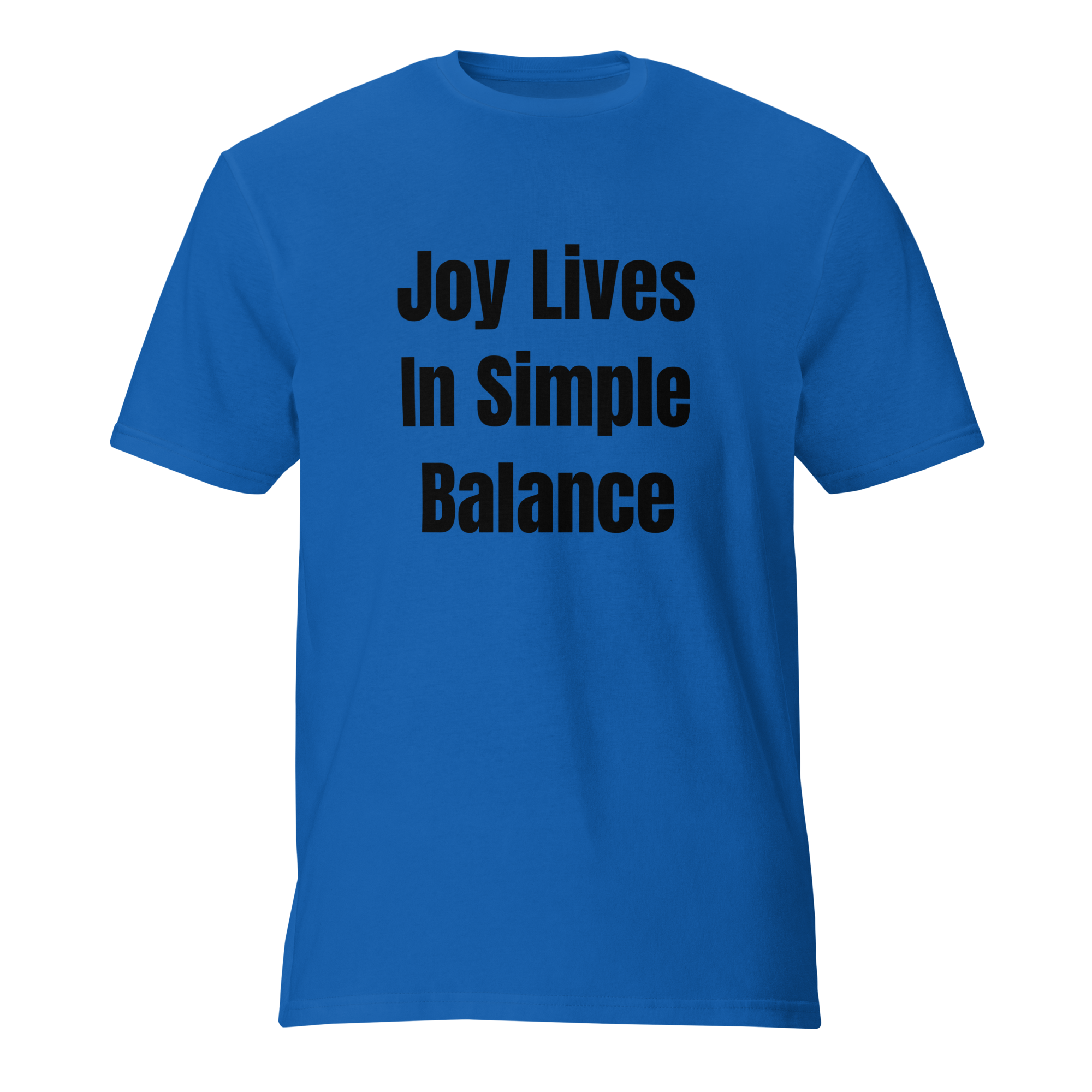 Joy Lives In Simple Balance — Royal Blue