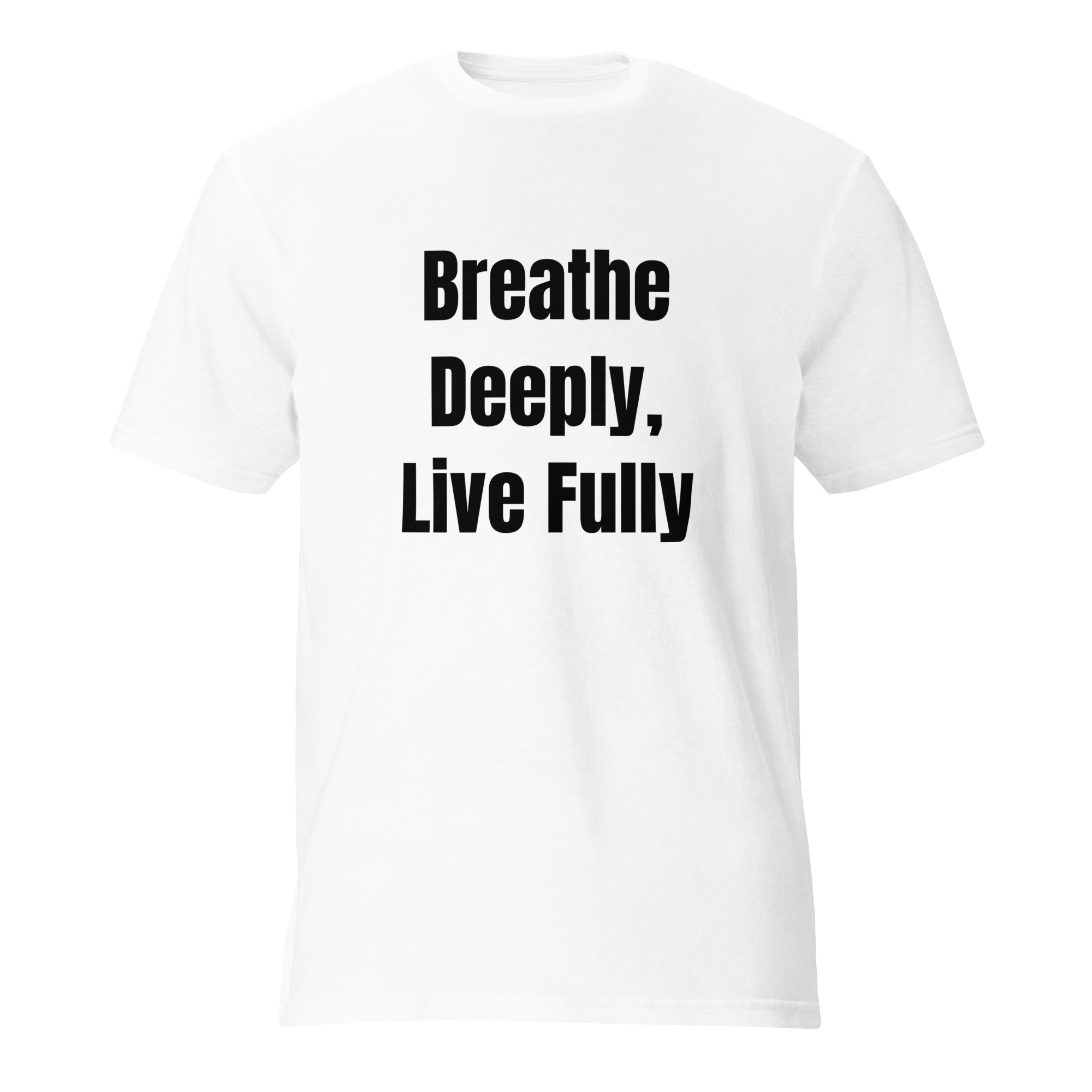 Breathe Deeply, Live Fully — White
