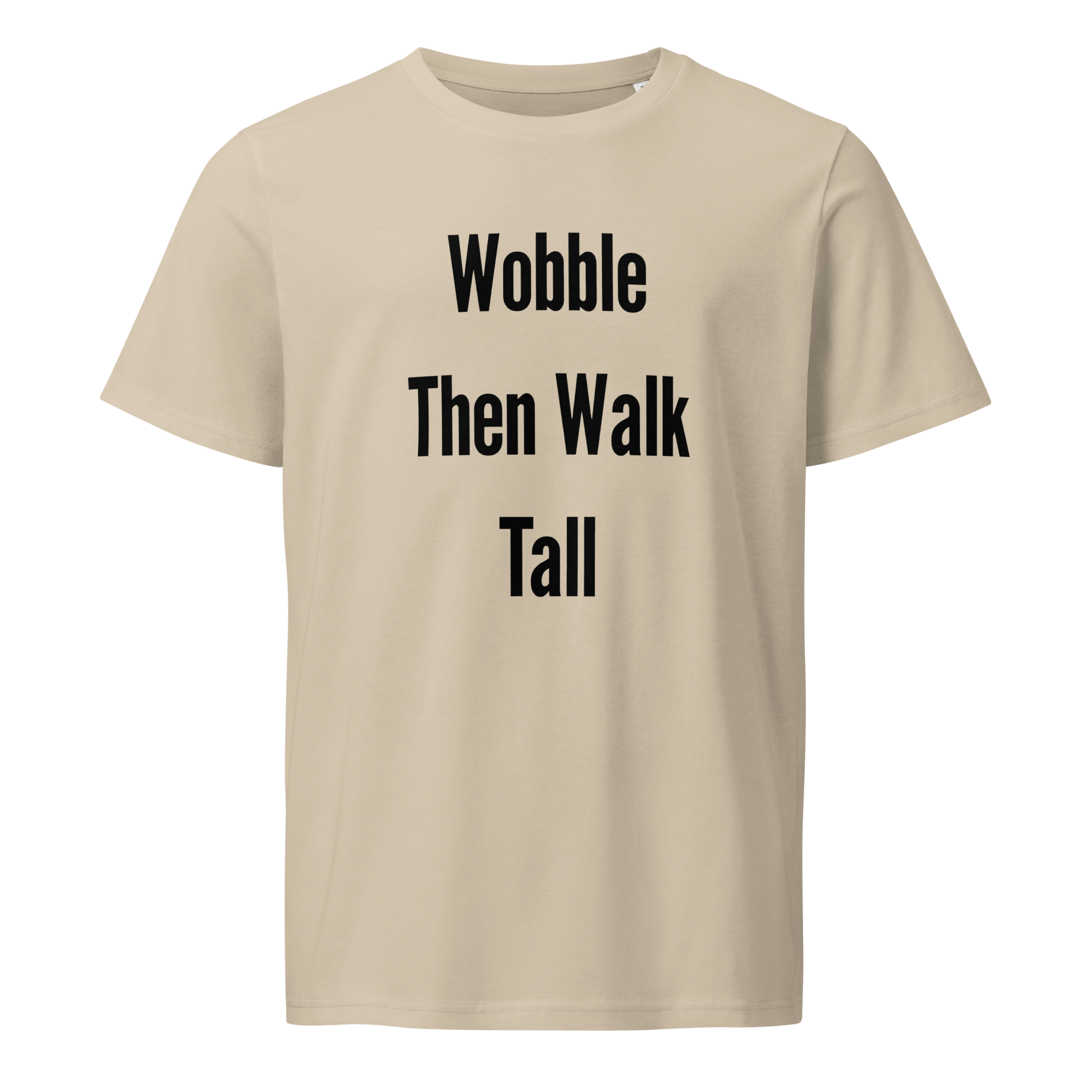 Wobble Then Walk Tall — Desert Dust