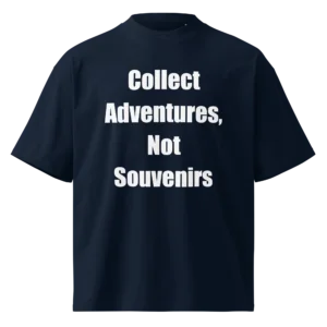 Collect Adventures, Not Souvenirs T-Shirt | Organic High-Neck Oversize (White Ink)