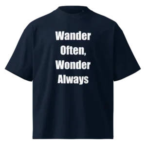 Wander Often, Wonder Always T-Shirt | Organic High-Neck Oversize (White Ink)