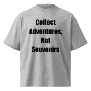 Collect Adventures, Not Souvenirs T-Shirt | Organic High-Neck Oversize (Black Ink)