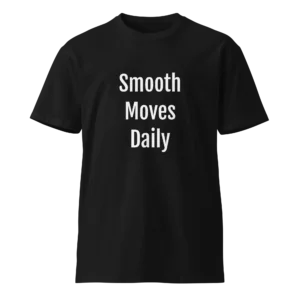 Smooth Moves Daily T-Shirt | Luxe Premium Tee (White Ink)