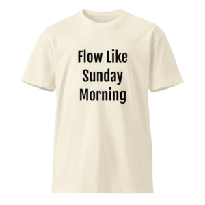Flow Like Sunday Morning T-Shirt | Luxe Premium Tee (Black Ink)