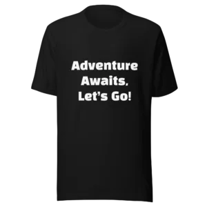 Adventure Awaits, Let’s Go! T-Shirt | Eco Staple Tee (White Ink)