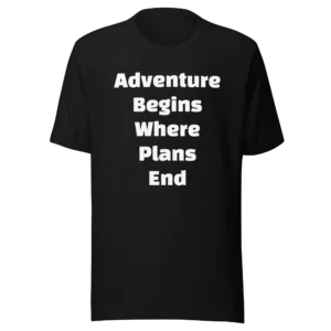 Adventure Begins Where Plans End T-Shirt | Eco Staple Tee (White Ink)