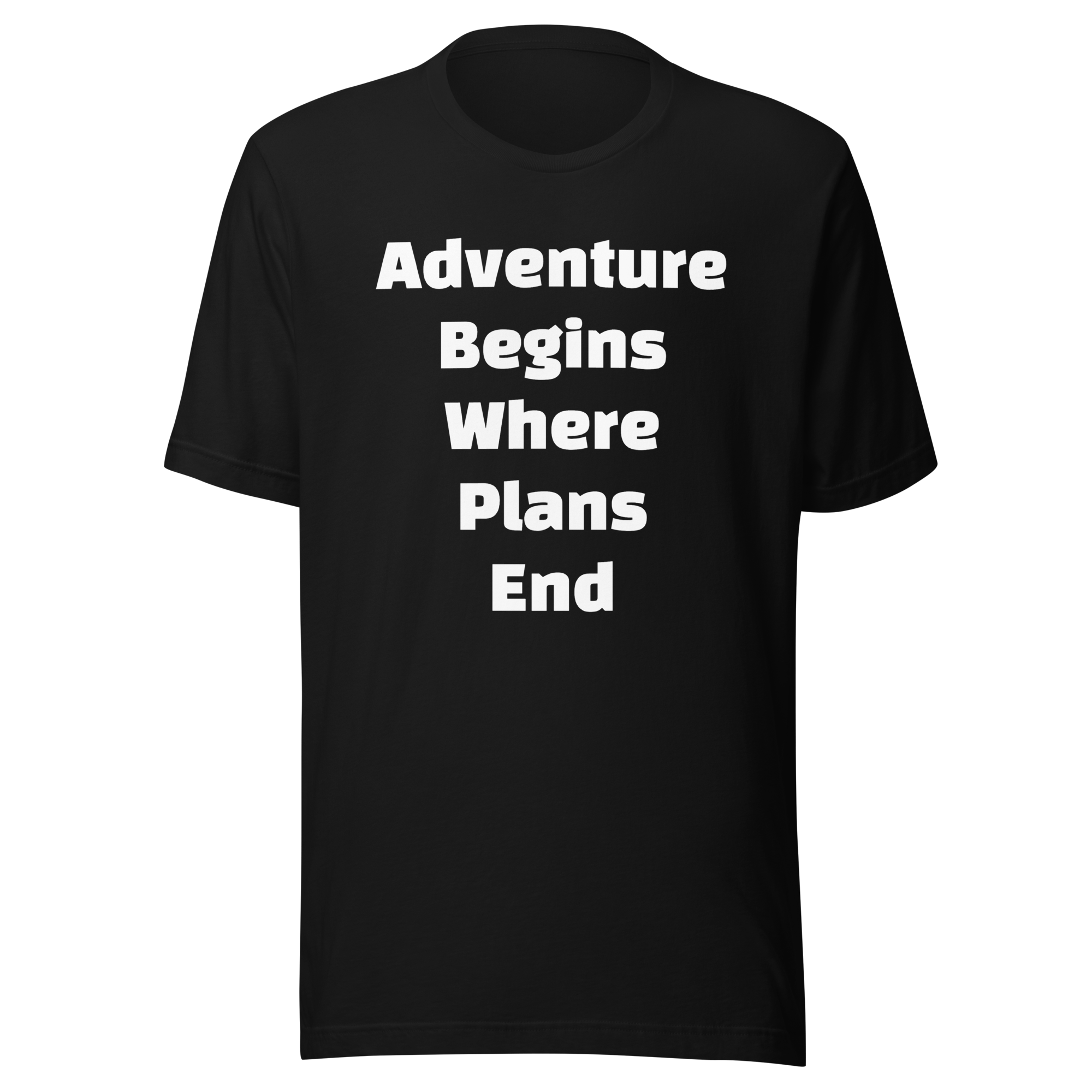 Adventure Begins Where Plans End — Black