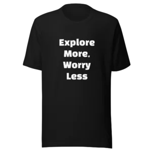 Explore More, Worry Less T-Shirt | Eco Staple Tee (White Ink)