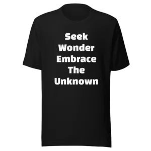 Seek Wonder Embrace The Unknown T-Shirt | Eco Staple Tee (White Ink)