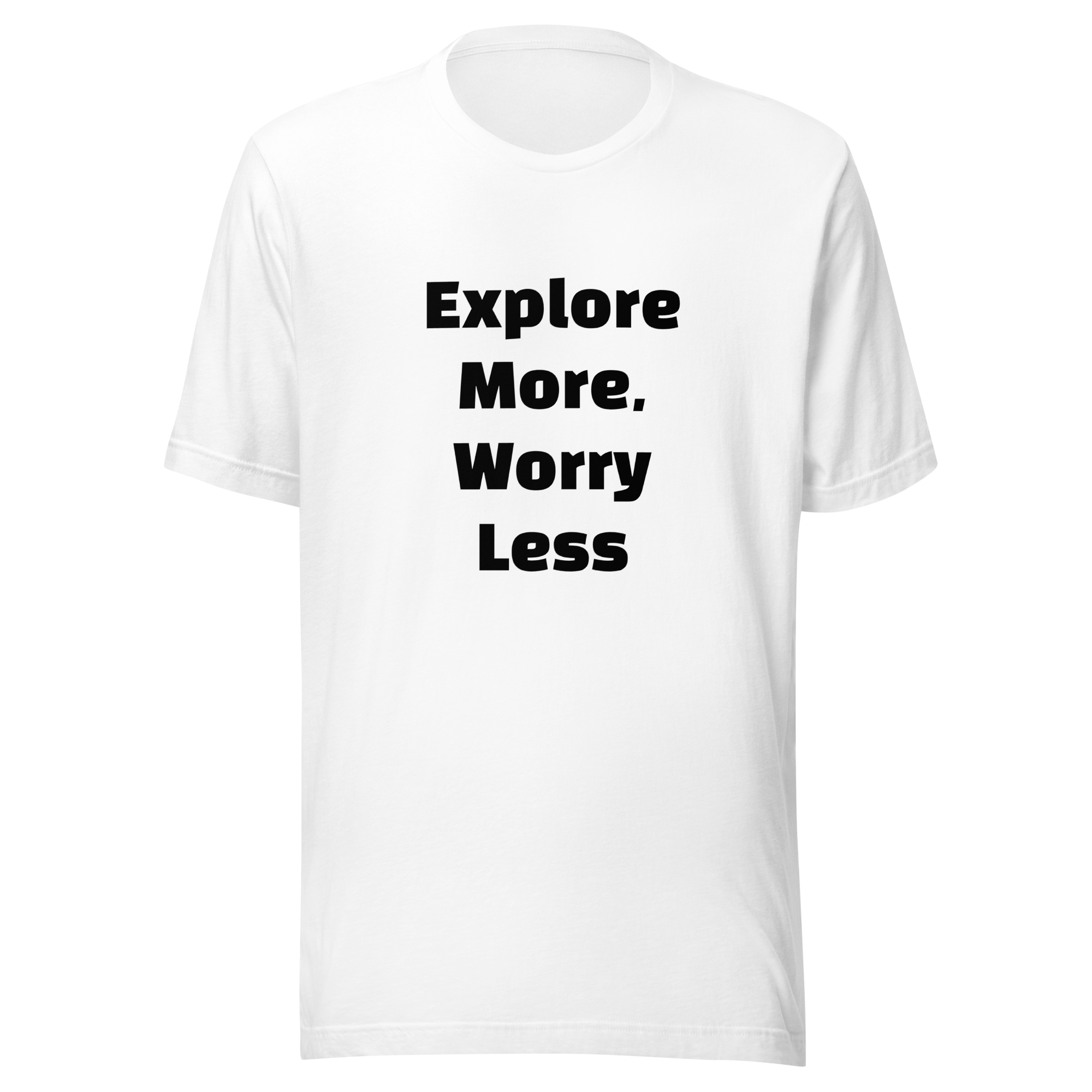 Explore More, Worry Less — White