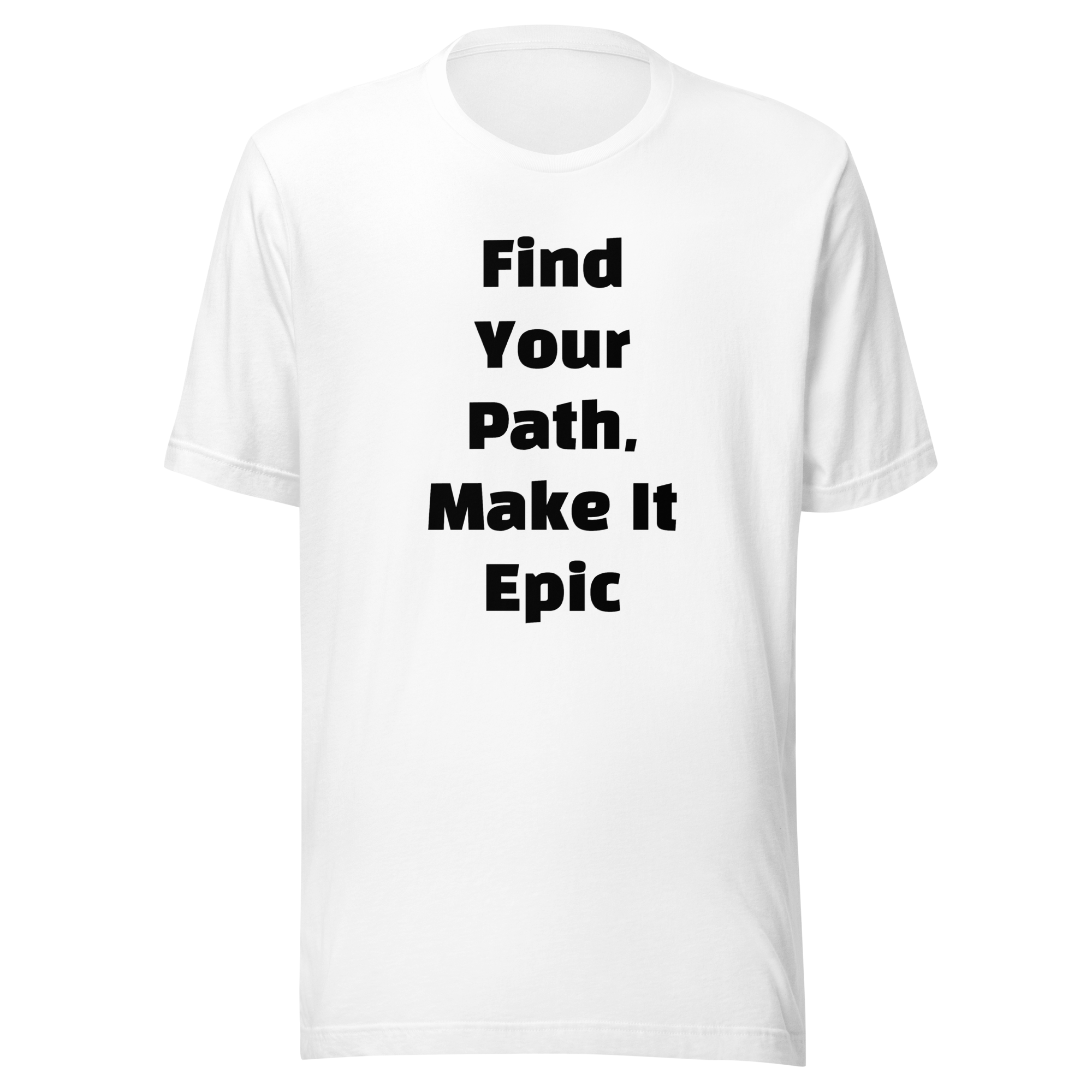 Find Your Path, Make It Epic — White