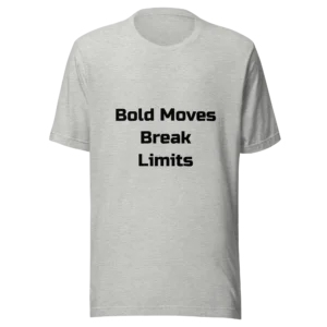 Bold Moves Break Limits T-Shirt | Everyday Staple Tee (Black Ink)
